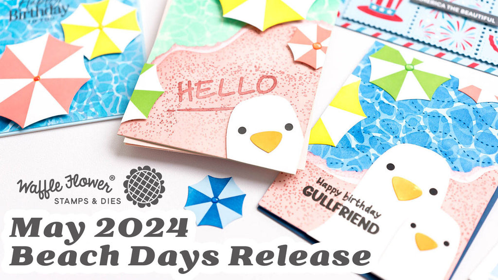 Beach Days - Waffle Flower May 2024 Release Highlights
