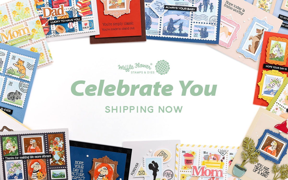 Celebrate You - Waffle Flower April 2026 Release Highlights