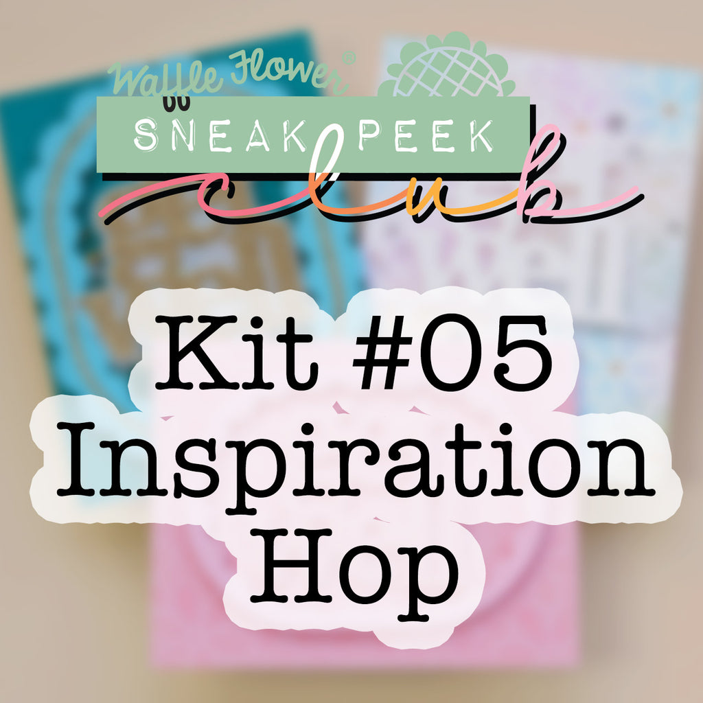 Sneak Peek Club Kit #05 Inspiration Hop