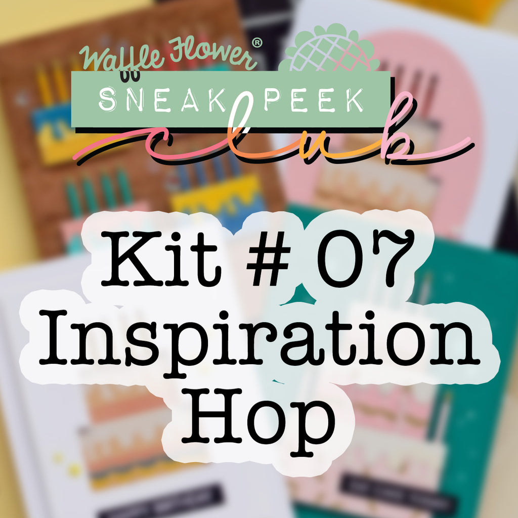 Inspiration Hop for Sneak Peek Club Kit #07 & Giveaway
