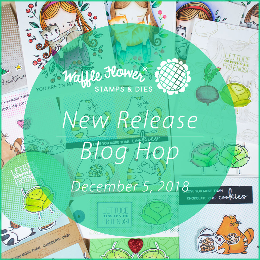 Waffle Flower 2018 December Release Hop