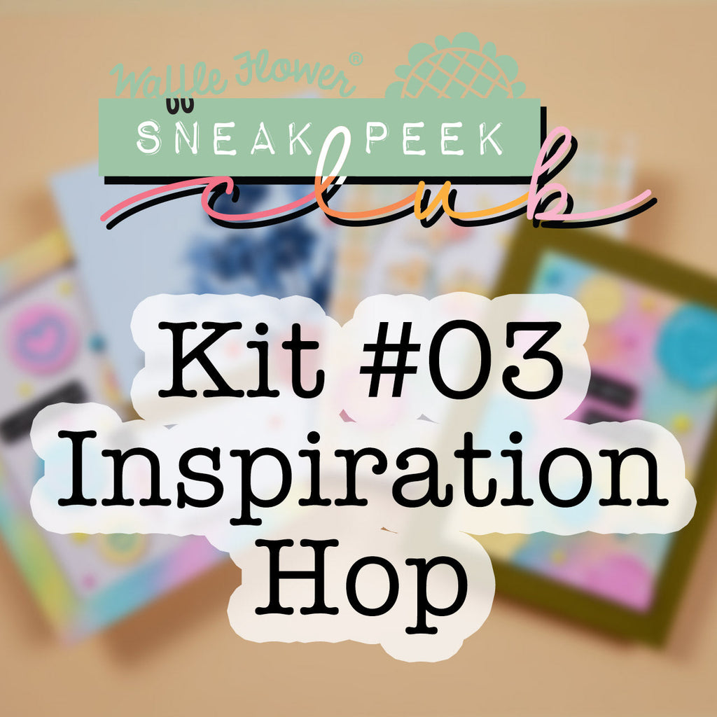 Sneak Peek Club Kit #03 Inspiration Hop