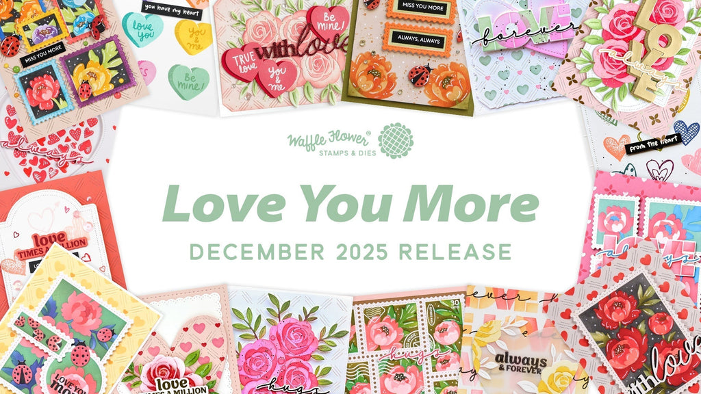 Love You More - Waffle Flower December 2025 Release Highlights