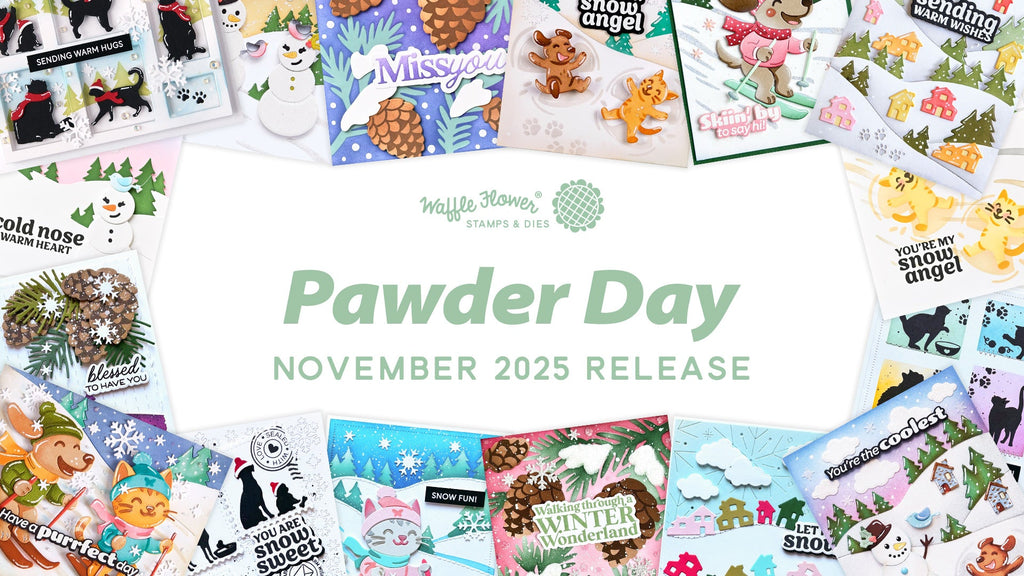 Pawder Day - Waffle Flower November 2025 Release Highlights