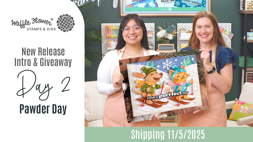 Intro to November Release - Day 2 - Pawder Day