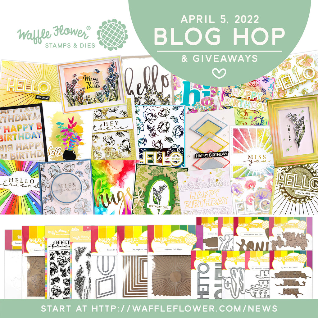 Waffle Flower April Release Blog Hop & Giveaways (WINNERS!)