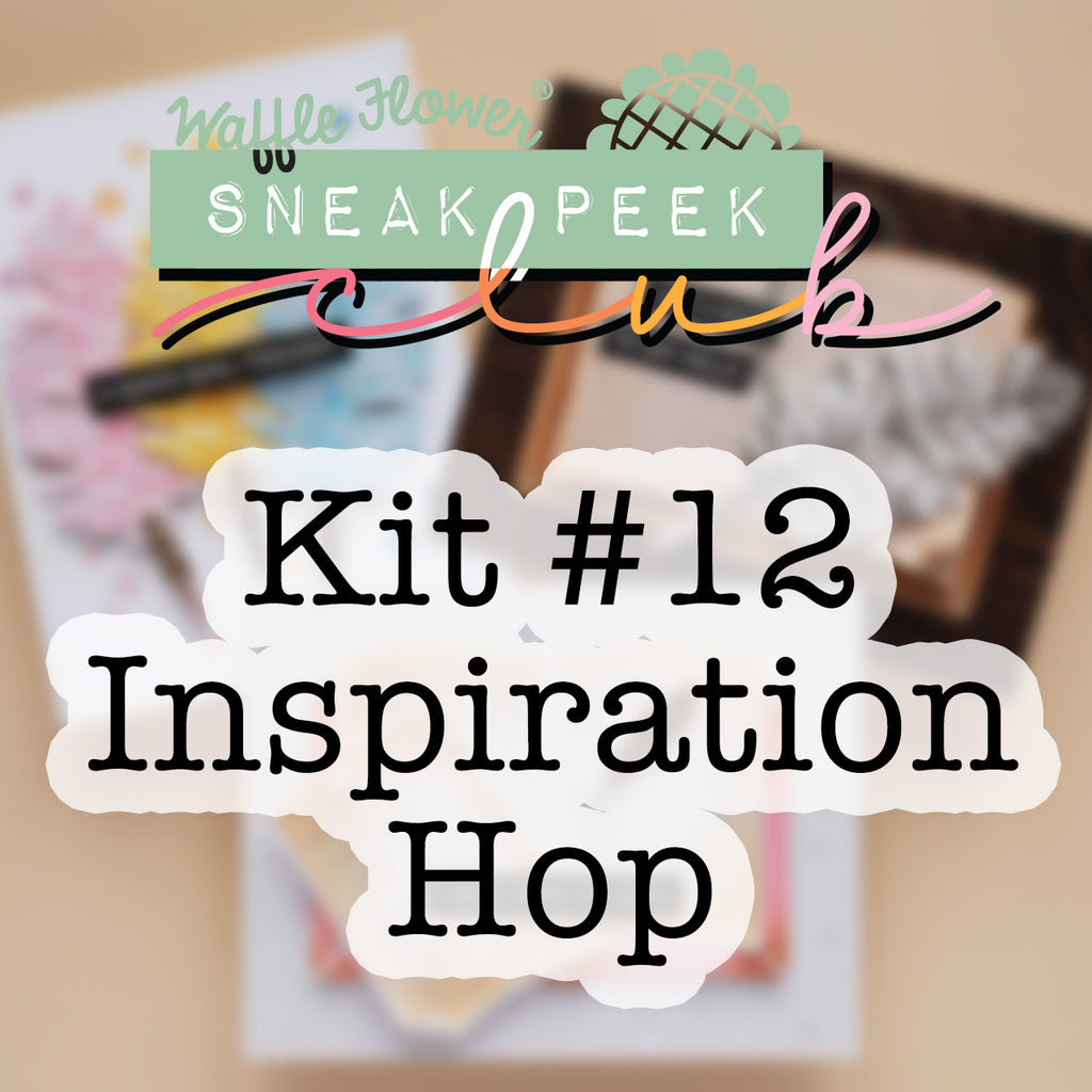 Sneak Peek Club Kit #12 Inspiration Hop