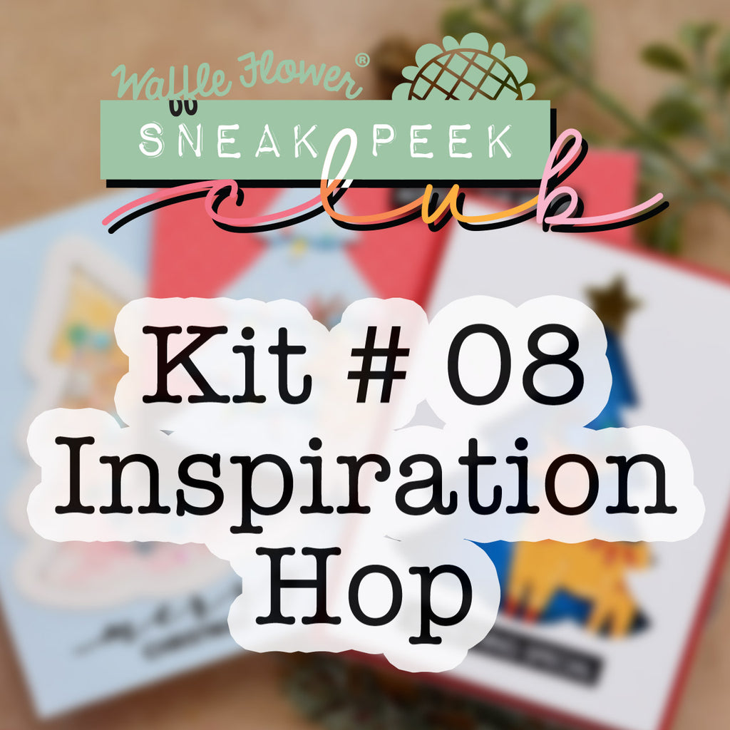 Inspiration Hop for Sneak Peek Club Kit #08 & Giveaway