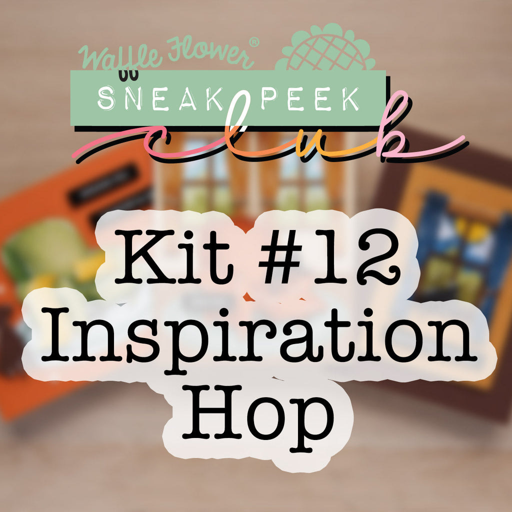 Sneak Peek Club Kit #12 Inspiration Hop